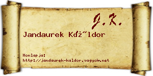 Jandaurek Káldor névjegykártya
